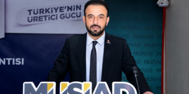 Malatya, MÜSİAD’ın 112. Genel İdare Kurulu’na Ev Sahipliği Yapacak