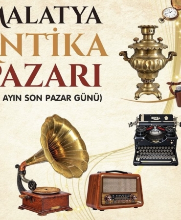 Malatya’da İlk Kez Antika Pazarı Kuruluyor
